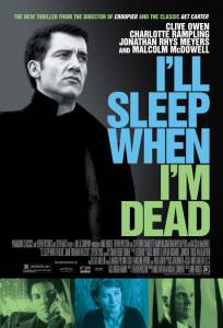    ,    I'll Sleep When I'm Dead